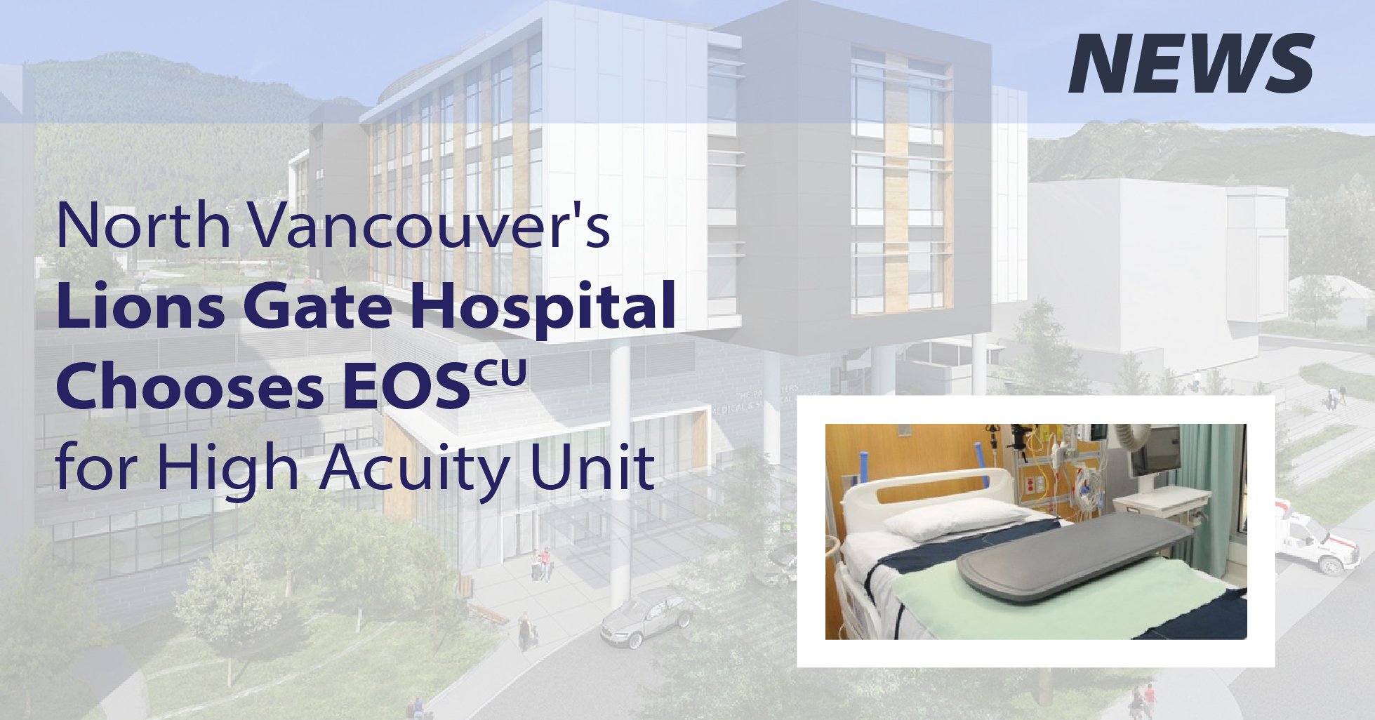 North Vancouver's Lions Gate Hospital Picks EOScu for High Acuity Unit